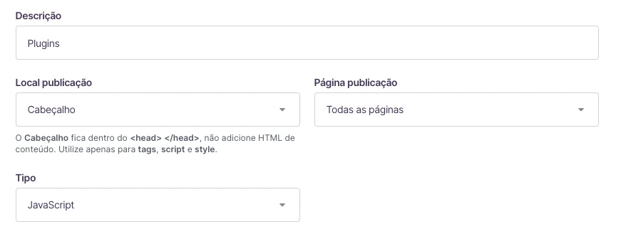 Campos Descrição Plugins, Local publicação Cabeçalho, Página publicação Todas as páginas e Tipo JavaScript