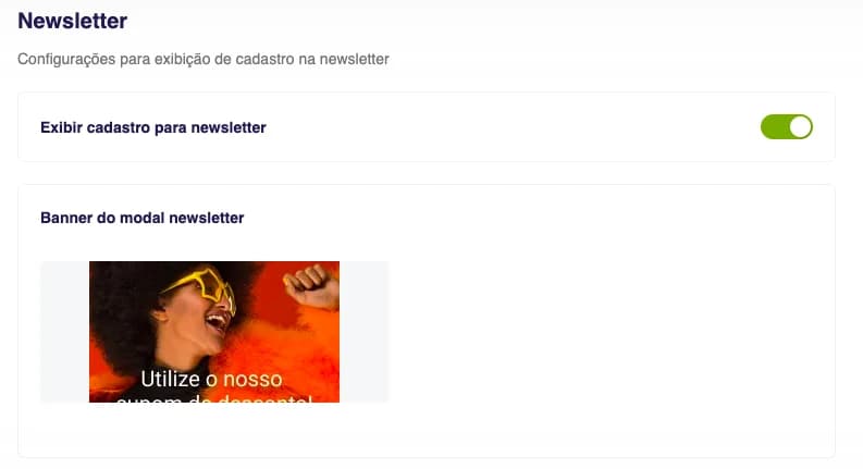 Opção Exibir cadastro para newsletter e Banner do modal newsletter